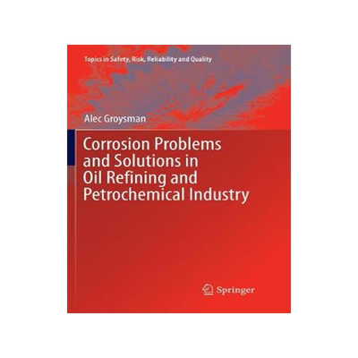 预订 Corrosion Problems and Solutions in Oil Refining and Petrochemical Industry