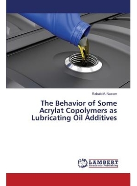 预订 The Behavior of Some Acrylate Copolymers as Lubricating Oil Additives 几种丙烯酸酯共聚物作为润滑油添加剂的行为: 978