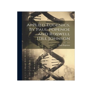 [预订]Applied Eugenics, By Paul Popenoe ...and Roswell Hill Johnson 9781021229786