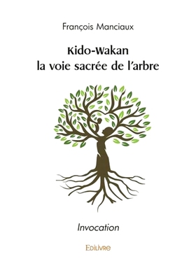 预订 Kido wakan la voie sacrée de l’arbre : Invocation Kido wakan 树的神圣方式：祈祷: 9782414623051