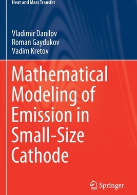 【预订】Mathematical Modeling of Emission in Small-Size Cathode