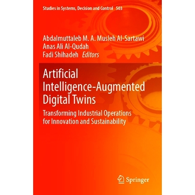预订 Artificial Intelligence-Augmented Digital Twins: Transforming Industrial Operations for Innovation and Sustainabili