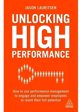 预订 Unlocking High Performance: How to Use Performance Management to Engage and Empower Employees to Reach Their Full P