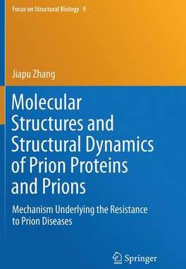 【预订】Molecular Structures and Structural Dynamics of Prion Proteins and Prions