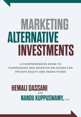 [预订]Marketing Alternative Investments: A Comprehensive Guide to Fundraising and Investor Relations for P 9781264627646