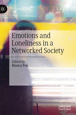 【预订】Emotions and Loneliness in a Networked Society 9783030248819