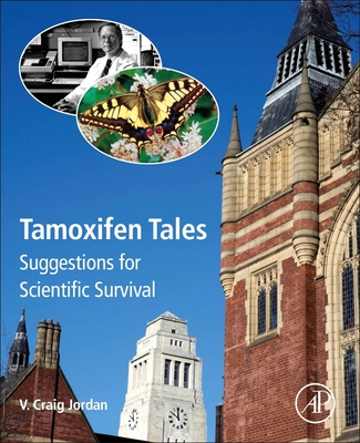 【预订】Tamoxifen Tales: Suggestions for Scientific Survival 9780323996174