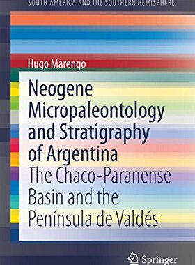 【预订】Neogene Micropaleontology and Stratigraphy of Argentina
