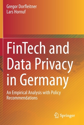 【预订】Fintech and Data Privacy in Germany: An Empirical Analysis with Policy Recommendations
