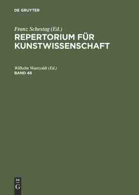 【预订】REPERTORIUM FÜR KUNSTWISSENSCHAFT BD 48 9783111207483