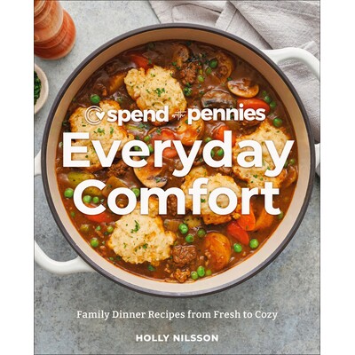 预订 Spend with Pennies Everyday Comfort: Family Dinner Recipes from Fresh to Cozy:A Cookbook 用便士消费，享受日常舒适: