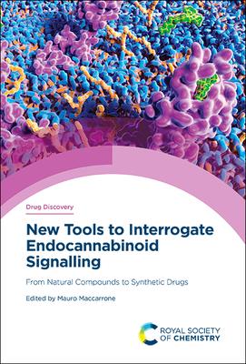 [预订]New Tools to Interrogate Endocannabinoid Signalling: From Natural Compounds to Synthetic Drugs 9781788018012