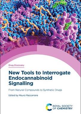 [预订]New Tools to Interrogate Endocannabinoid Signalling: From Natural Compounds to Synthetic Drugs 9781788018012