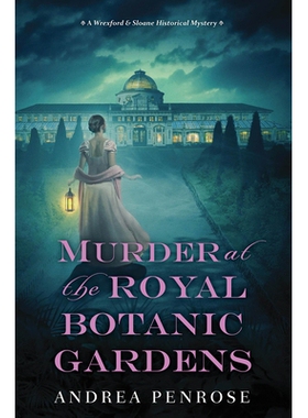 预订 Murder at the Royal Botanic Gardens: A Riveting New Regency Historical Mystery: 9781496732507