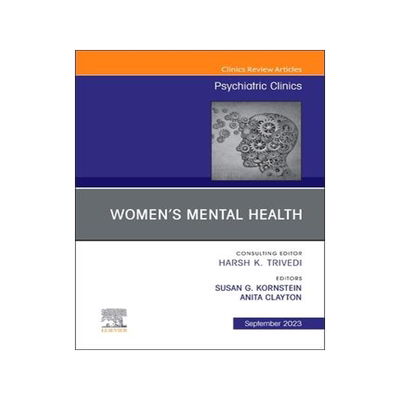 [预订]Women’s Mental Health, an Issue of Psychiatric Clinics of North America 9780443183324