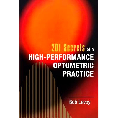 预订 201 Secrets of a High-Performance Optometric Practice