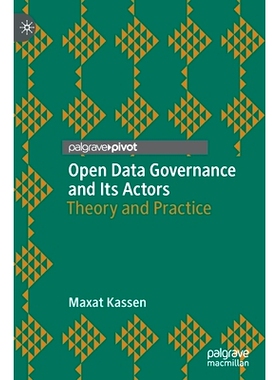 预订 Open Data Governance and Its Actors: Theory and Practice 开放数据治理及其参与者：理论与实践: 9783030920647