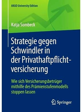 预订 Strategie gegen Schwindler in der Privathaftpflichtversicherung: Wie sich Versicherungsbetrüger mithilfe des Präm