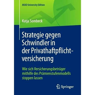 预订 Strategie gegen Schwindler in der Privathaftpflichtversicherung: Wie sich Versicherungsbetrüger mithilfe des Präm