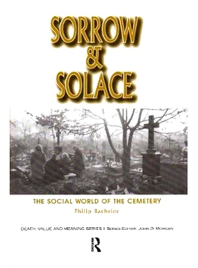 预订 Sorrow and Solace: The Social World of the Cemetery: 9780895032973