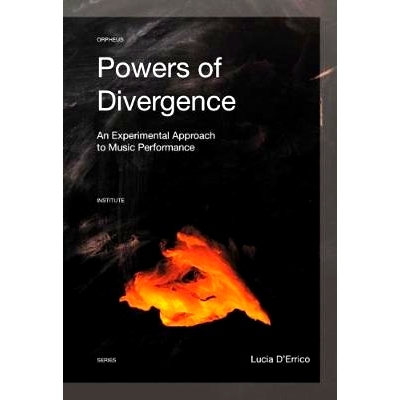 预订 Powers of Divergence: An Experimental Approach to Music Performance: 9789462701397