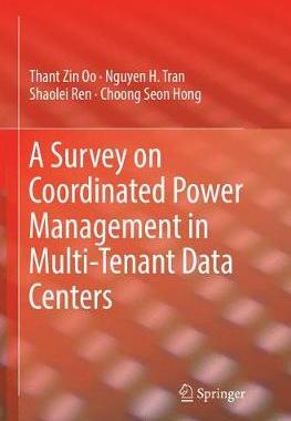 【预订】A Survey on Coordinated Power Management in Multi-Tenant Data Centers