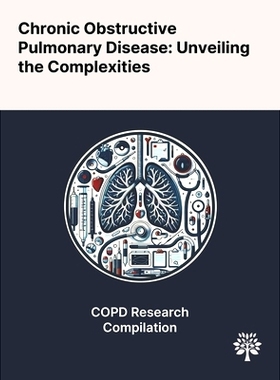 预订 Chronic Obstructive Pulmonary Disease: Unveiling the Complexities