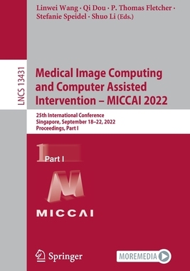 【预订】Medical Image Computing and Computer Assisted Intervention – MICCA 9783031164309