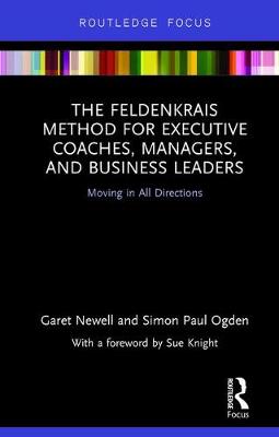 【预订】The Feldenkrais Method for Executive Coaches, Managers, and Business Leaders