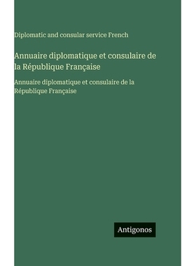预订 Annuaire diplomatique et consulaire de la République Française: Annuaire diplomatique et consulaire de la Républ