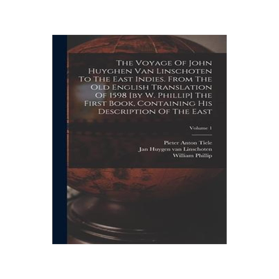 [预订]The Voyage Of John Huyghen Van Linschoten To The East Indies. From The Old English Translation Of 15 9781018792385