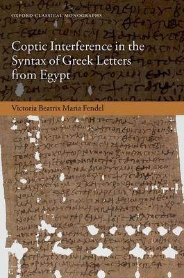 [预订]Coptic Interference in the Syntax of Greek Letters from Egypt 9780192869173