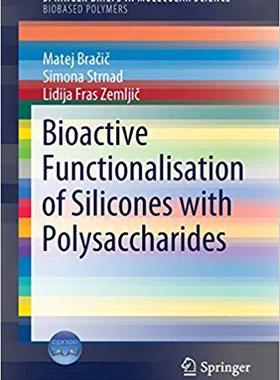 【预售】Bioactive Functionalisation of Silicones with Polysaccharides