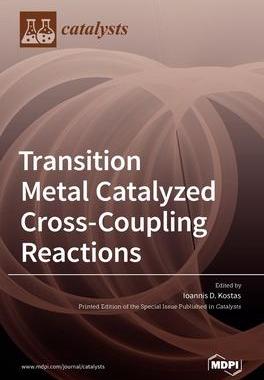 [预订]Transition Metal Catalyzed Cross-Coupling Reactions 9783036525778