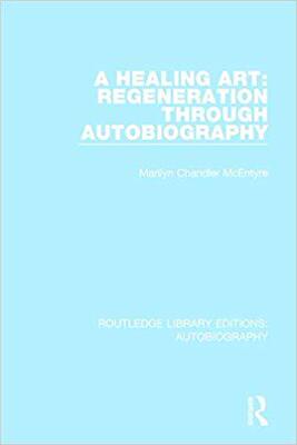 【预售】A Healing Art: Regeneration Through Autobiography