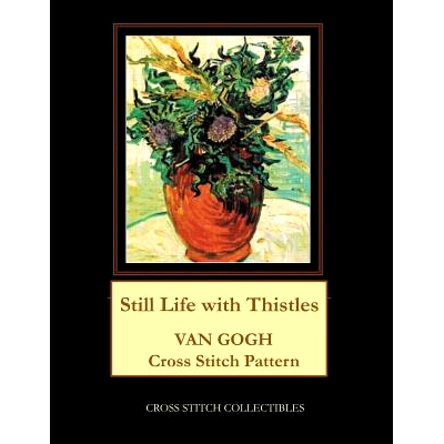 预订 Still Life with Thistles: Van Gogh Cross Stitch Pattern: 9781071124857