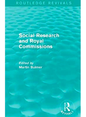 预订 Social Research and Royal Commissions (Routledge Revivals): 9781138903081