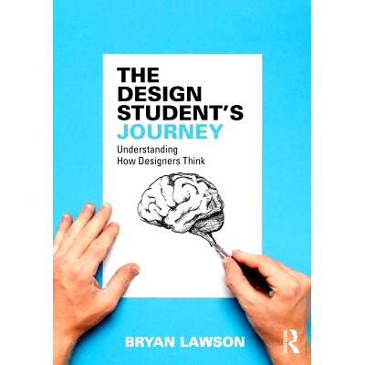 预订 The Design Student’s Journey: understanding How Designers Think 设计学生的旅程：了解设计师如何思考: 9781138328570