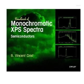 预订 Hdbk Of Monochromatic Xps Spectra - Semiconductors 单色Xps光谱手册–半导体: 9780471492665