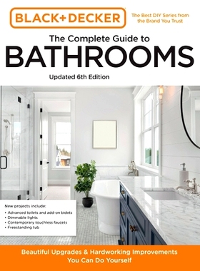 预订 Black and Decker the Complete Guide to Bathrooms Updated 6th Edition: Beautiful Upgrades and Hardworking Improvemen