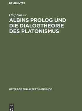 【预订】Albins Prolog und die Dialogtheorie des Platonismus 9783598774614
