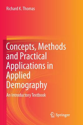 【预订】Concepts, Methods and Practical Applications in Applied Demography: An Introductory Textbook