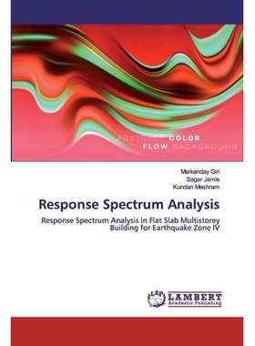 预订 Response Spectrum Analysis:Response Spectrum Analysis in Flat Slab Multistorey Building for Earthquake Zone IV: Res