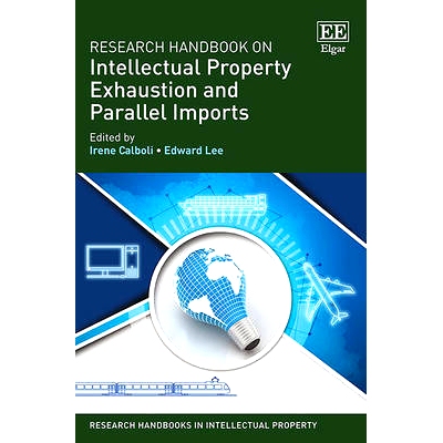 预订 Research Handbook on Intellectual Property Exhaustion and Parallel Imports 知识产权用尽和平行进口研究手册: 97817834