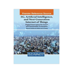 [预订]5G, Artificial Intelligence, and Next Generation Internet of Things: Digital Innovation For Green an 9781668486351