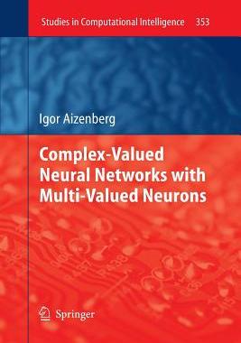 【预订】Complex-Valued Neural Networks with Multi-Valued Neurons