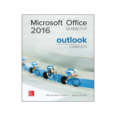 [预订]MICROSOFT OFFICE OUTLOOK 2016 COMPLETE: IN PRACTICE 9781259762741