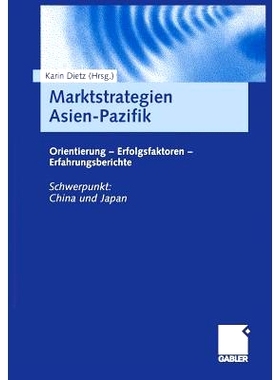 预订 Marktstrategien Asien-Pazifik: Orientierung — Erfolgsfaktoren — Erfahrungsberichte 市场战略 亚太导向 — 成功因素