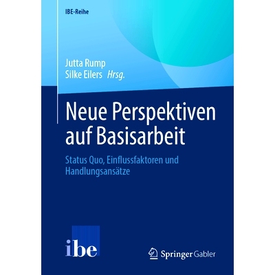 预订 Neue Perspektiven Auf Basisarbeit: Status Quo, Einflussfaktoren Und Handlungsansätze: 9783662679197