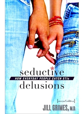 预订 Seductive Delusions: How Everyday People Catch STIs 诱惑的妄想：日常生活中人们是如何染上性病的 第2版: 9781421419244